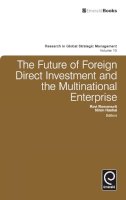 Ravi Ramamurti - The Future of Foreign Direct Investment and the Multinational Enterprise: 15 (Research in Global Strategic Management, 15) - 9780857245557 - V9780857245557
