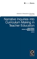 Dc Parker J Kitchen - Narrative Inquiries into Curriculum Making in Teacher Education - 9780857245915 - V9780857245915