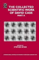 David Cass - The Collected Scientific Work of David Cass: 21, Part A (International Symposia in Economic Theory and Econometrics, 21, Part A) - 9780857246417 - V9780857246417