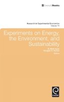 R. Mark Isaac - Experiments on Energy, the Environment, and Sustainability - 9780857247476 - V9780857247476