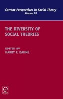 Harry F. Dahms - The Diversity of Social Theories: 29 (Current Perspectives in Social Theory, 29) - 9780857248213 - V9780857248213