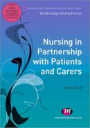 Audrey Reed - Nursing in Partnership with Patients and Carers - 9780857253071 - V9780857253071