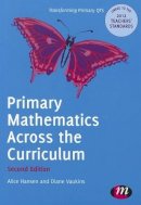 Alice Hansen - Primary Mathematics Across the Curriculum - 9780857259677 - V9780857259677