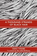 Seiko Tanabe - Thousand Strands of Black Hair - 9780857282460 - V9780857282460