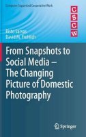 Risto Sarvas - From Snapshots to Social Media - The Changing Picture of Domestic Photography (Computer Supported Cooperative Work) - 9780857292469 - V9780857292469