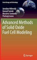 Jaroslaw Milewski - Advanced Methods of Solid Oxide Fuel Cell Modeling - 9780857292612 - V9780857292612