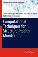 Gopalakrishnan, Srinivasan, Ruzzene, Massimo, Hanagud, Sathyanaraya - Computational Techniques for Structural Health Monitoring (Springer Series in Reliability Engineering) - 9780857292834 - V9780857292834