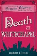 Robin Paige - Death at Whitechapel - 9780857300232 - V9780857300232
