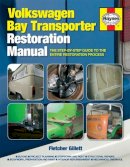 Fletcher Gillett - Volkswagen Bay Transporter Restoration Manual - 9780857332455 - V9780857332455