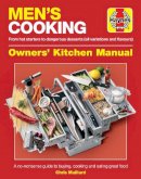 Chris Maillard - Men´s Cooking Owners´ Kitchen Manual: A no-nonsense guide to buying, cooking and eating - 9780857338419 - V9780857338419