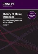 Trinity College London - Theory of Music Workbook Grade 8 (2009) - 9780857360076 - V9780857360076