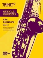 Trinity Guildhall - MUSICAL MOMENTS ALTO SAXOPHONE BOOK 1 - 9780857362001 - V9780857362001
