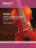 Trinity College London - Violin Scales, Arpeggios & Studies Initial-Grade 8 from 2016 - 9780857364319 - V9780857364319