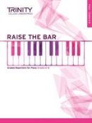 Trinity College Lond - Raise the Bar Piano Book 3 (Grades 6-8) - 9780857364944 - V9780857364944