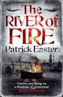 Patrick Easter - The River of Fire - 9780857380593 - V9780857380593