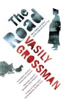 Vasily Grossman - The Road: Short Fiction and Essays - 9780857381941 - V9780857381941