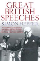 Simon Heffer - The Great British Speeches - 9780857383273 - V9780857383273