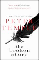 Peter Temple - The Broken Shore: scintillating crime in the dry heat of Australia - 9780857383495 - V9780857383495