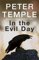 Peter Temple - In the Evil Day - 9780857383501 - V9780857383501