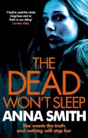 Anna Smith - The Dead Won´t Sleep: a nailbiting thriller you won´t be able to put down! - 9780857384928 - KTG0002204