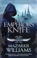 Williams, Mazarkis - The Emperor's Knife - 9780857388032 - 9780857388032