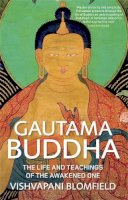 Vishvapani - Gautama Buddha: The Life and Teachings of the Awakened One. Vishvapani Blomfield - 9780857388308 - V9780857388308