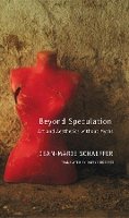 Jean-Marie Schaeffer - Beyond Speculation - 9780857420428 - V9780857420428