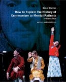 Matei Visniec - How to Explain the History of Communism to Mental Patients and Other Plays - 9780857422200 - V9780857422200