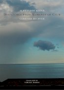 Alexander Kluge - Dispatches from Moments of Calm - 9780857423283 - V9780857423283