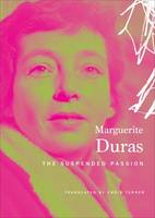Marguerite Duras - Suspended Passion: Interviews - 9780857423290 - V9780857423290