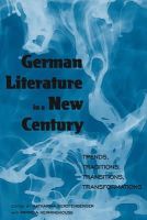 Katha Gerstenberger - German Literature in a New Century: Trends, Traditions, Transitions, Transformations - 9780857451682 - V9780857451682