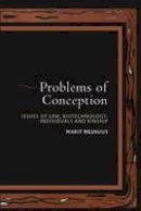 Marit Melhuus - Problems of Conception: Issues of Law, Biotechnology, Individuals and Kinship - 9780857455024 - V9780857455024