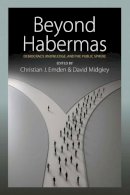 Christian J. Emden (Ed.) - Beyond Habermas: Democracy, Knowledge, and the Public Sphere - 9780857457219 - V9780857457219