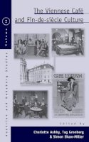 Charlotte Ashby (Ed.) - The Viennese Café and Fin-de-Siècle Culture - 9780857457646 - V9780857457646