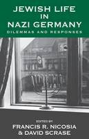 Francis R. Nicosia (Ed.) - Jewish Life in Nazi Germany: Dilemmas and Responses - 9780857458018 - V9780857458018