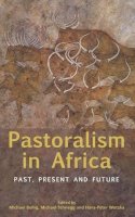 Michael Bollig (Ed.) - Pastoralism in Africa: Past, Present and Future - 9780857459084 - V9780857459084