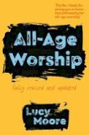 Lucy Moore - All-Age Worship - 9780857465221 - V9780857465221