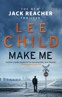 Lee Child - Make Me: (Jack Reacher 20) - 9780857502698 - V9780857502698