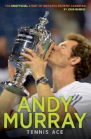 Murray, John - Andy Murray: Tennis Ace - 9780857513250 - V9780857513250