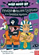 Nikalas Catlow - Mega MASH-Up: Pirates V Ancient Egyptians in a Haunted Museum - 9780857630100 - V9780857630100