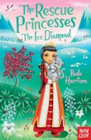 Paula Harrison - The Rescue Princesses: The Ice Diamond - 9780857631930 - V9780857631930