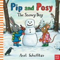 Nosy Crow - Pip and Posy: The Snowy Day - 9780857633538 - V9780857633538