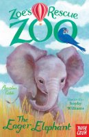 Amelia Cobb - Zoe´s Rescue Zoo: The Eager Elephant - 9780857633750 - V9780857633750