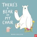Ross Collins - There´s a Bear on My Chair - 9780857633934 - V9780857633934