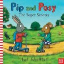 Axel Scheffler - Pip and Posy: The Super Scooter - 9780857634429 - V9780857634429