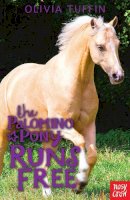 Olivia Tuffin - The Palomino Pony Runs Free - 9780857634443 - V9780857634443