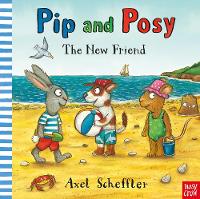 Axel Scheffler - Pip and Posy: The New Friend - 9780857636355 - V9780857636355