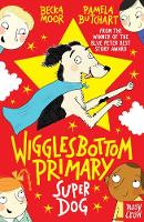 Pamela Butchart - Wigglesbottom Primary: Super Dog! - 9780857636751 - V9780857636751