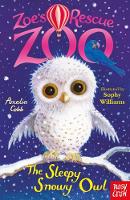 Amelia Cobb - Zoe's Rescue Zoo: The Sleepy Snowy Owl - 9780857637024 - V9780857637024