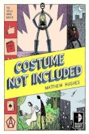 Matthew Hughes - Costume Not Included - 9780857661388 - V9780857661388